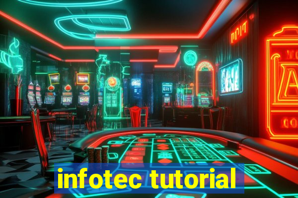 infotec tutorial